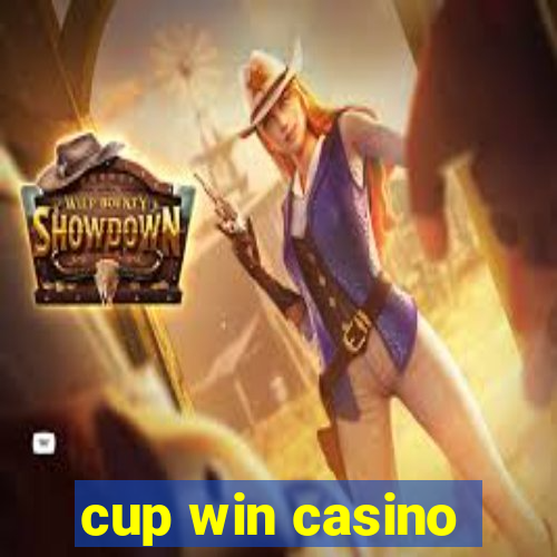 cup win casino